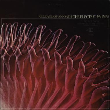 The Electric Prunes -  Release Of An Oath